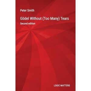 Gödel Without (Too Many) Tears -- Peter Smith